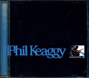 Phil KEAGGY★Cinemascapes [フィル ケギー]