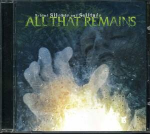 ALL THAT REMAINS★Behind Silence and Solitude [オール ザット リメインズ]