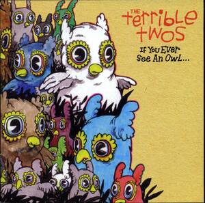 The TERRIBLE TWOS★If You Ever See an Owl... [テリブル トゥーズ,Matthew Pryor,マット プライアー,ビル ベルザー]