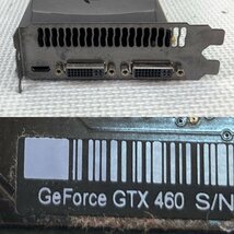 中古グラフィックカード 動作確認済 WinXP～Win10 LINUX ★ NVIDIA GeForce GTX 460 GDDR5 768MB 192bit DVI/miniHDMI #2181-K_画像3