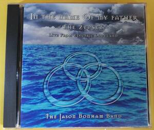 【ZEP カヴァー LIVE】In The Name Of My Father - The Zepset -：The Jason Bonham Band ジェイソン・ボーナム