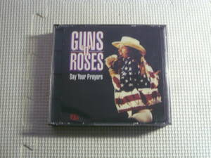 レ　CD2枚組■ガンズアンドローゼス　GUNS ’N’ ROSES　Say Your Prayers　中古