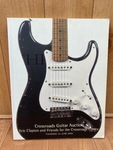 洋書/クリスティーズ・ギターオークションカタログ/エリック・クラプトン/CROSSROADS Guitar Auction　CIK464