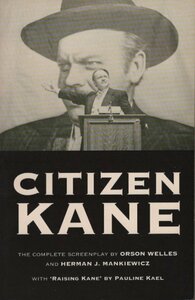 【洋書 映画】Citizen Kane: The complete screenplay with 'Raising Kane' by Pauline Kael.『市民ケーン』脚本＆『 スキャンダルの祝祭』