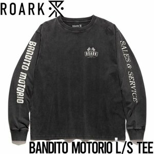 【送料無料】ロングスリーブTEE ロンT THE ROARK REVIVAL BANDITO MOTORIO L/S TEE RLTJ1005 日本代理店正規品 Mサイズ