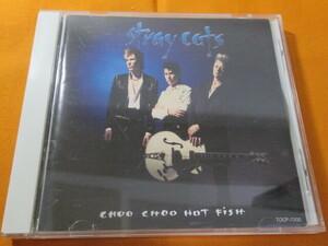 ♪♪♪ ストレイ・キャッツ Stray Cats 『 Choo Choo Hot Fish 』国内盤 ♪♪♪