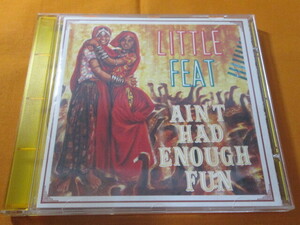 ♪♪♪ リトル・フィート Little Feat 『 Ain't Had Enough Fun 』輸入盤 ♪♪♪