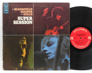 ★US ORIG LP★MIKE BLOOMFIELD,AL KOOPER,STEVE STILLS/Super Session 1968年 初回2EYEラベ 高音圧 BLUES ROCK大名盤 BUFFALO SPRINGFIELD