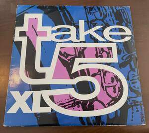 ジャケ付き★ベルギー盤'12　XL　／TAKE 5　★R&B クラブディスコJAZZSOUL