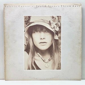 美盤!! 初版 PC規格 USオリジナル VALERIE CARTER Just A Stone's Throw Away ('77 Columbia) Lowell George, Jackson Browne ほか