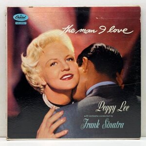 USオリジナル MONO 初版ターコイズ PEGGY LEE The Man I Love ('57 Capitol) w/ Frank Sinatra(cond.) Nelson Riddle(arr.)