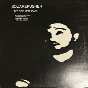 Fumiya Tanaka Play！　Squarepusher - My Red Hot Car テクノ・ハードコア・UKガラージ