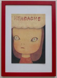  奈良美智 「HEADACHE」印刷物 画集画 A4新品額入り 