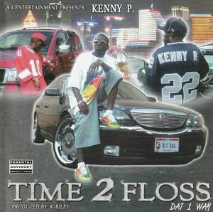 G RAP!!KENNY P/TIME 2 FLOSS