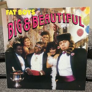 USオリジナル Fat Boys / Big & Beautiful / 12 レコード