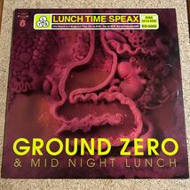LUNCH TIME SPEAX / GROUND ZERO & MIDNIGHT LUNCH / EL DORADO RECORDS / 12 レコード_画像1