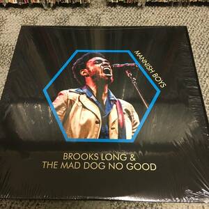 MANNISH BOYS / BROOKS LONG & THE MAD DOG NO GOOD 現行FUNK