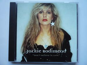 JACKIE BODIMEAD　DON'T BELIEVE IN LOVE　FASTWAY　LEA HART　輸入盤　AORハード　メロハー　廃盤