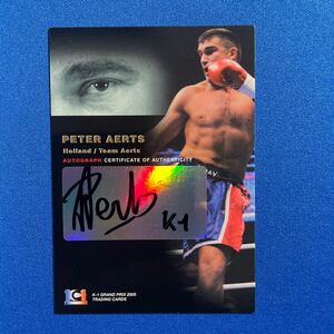 〝オート祭り〟【 Peter Aerts(アーツ)】2005年エポック K-1 Grand Prix 100枚限定 サインカード ！