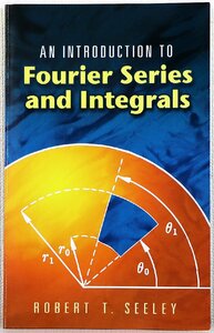 P♪中古品♪洋書 英語 『An Introduction to Fourier Series and Integrals』 ROBERT T.SEELEY 発行元：Dover book/ドーヴァー出版