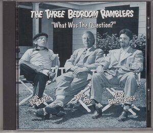 THE THREE BEDROOM RAMBLERS WHAT WAS THE QUESTION
