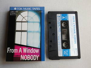 ◆カセット◆ノーバディ　NOBODY フロム・ア・ウィンドー　歌詞カード付　中古カセットテープ多数出品中！
