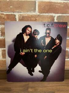 T.C.F. Crew I Ain't The One