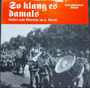 So Klang Es Damals - Lieder Und Marsche Im 3. Reich [LP]ナチス/Nazis/アドルフ・ヒトラー/Adolf Hitler/第三帝国/Drittes Reich/行進曲