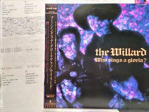 宣伝資料付, 新品同様, 国内盤帯付 / The Willard / Who Sings A Gloria? / WTP-90428, 1986 / メジャー・デビュー第一弾 / ウイラード