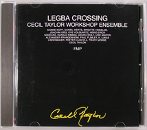 (CD) Cecil Taylor Workshop Ensemble 『Legba Crossing』 西独盤 FMP セシル・テイラー_画像1