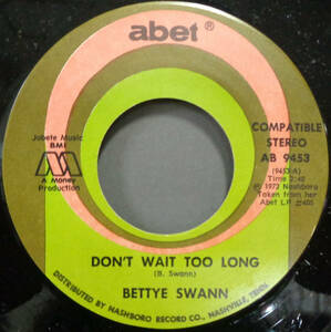 【SOUL 45】BETTYE SWANN - DON'T WAIT TOO LONG / I CAN'T STOP LOVING YOU (s240202041) 