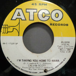 【SOUL 45】CALVIN SCOTT - I'M TAKING YOU HOME TO MAMA / SONNY BOY (BE A MAN) (s240210025) 