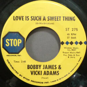 【SOUL 45】BOBBY JAMES & VICKI ADAMS - LOVE IS SUCH A SWEET THING / WE GOT LOVE (s240202015) 