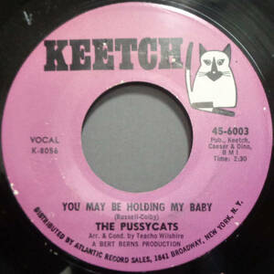 【SOUL 45】PUSSYCATS - YOU MAY BE HOLDING MY BABY / COME ON AND SKA (s240206043)