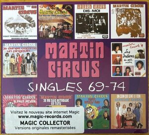 ◎MARTIN CIRCUS / Singles 69-74 ( France最初のProg Rock Band/シングル・コンピ )※仏盤CD/未開封/未使用【 MAGIC 3930162 】2002年発売