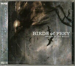 ＊中古CD BIRDS OF PREY/weight of the wound 2006年作品1st国内盤 オールドスクール・デスメタル RELAPSE RECORDSリリース