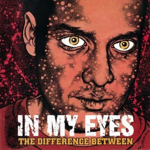 ＊中古CD IN MY EYES/THE DIFFERENCE BETWEEN 1998年作品1st 米国/ボストンハードコアパンク INSIDE OUT OFFENDERS FREEZE D.R.I