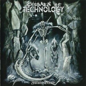 ＊中古CD CHILDREN OF TECHNOLOGY/Future Decay 2014年作品2nd イタリア・メタルパンク SHITFUCKER VENOM ONSLAUGHT AMEBIX Discharge