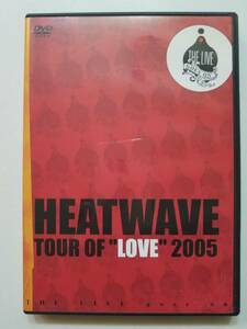 【中古DVD TOUR OF“LOVE”2005/HEAT WAVE】