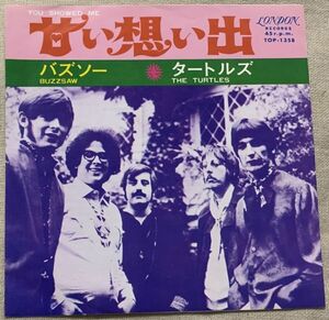 シングル タートルズ 甘い想い出 バズソー Turtles You Showed Me Buzz Saw TOP-1358 盤に薄く曇り