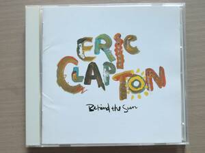 CD▲ ERIC CLAPTON ▲ BEHIND THE SUN ビハインド・ザ・サン ▲ エリック・クラプトン ▲