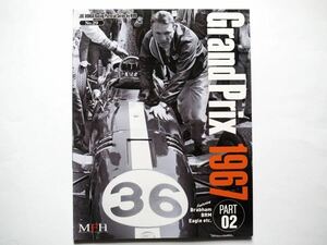 ◆MFH JOE HONDA Racing Pictorial by HIRO No.29 Grand Prix 1967 PART 02 Featuring Brabham BRM Eagle etc.