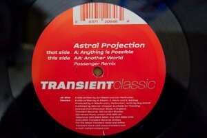 C3-252＜12inch/UK盤/美盤＞Astral Projection /「Anything Is Possible / Another World (Passenger Remix)」