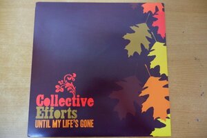 C3-327＜12inch/US盤＞Collective Efforts / Until My Life's Gone