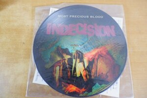 F3-203＜LP/ピクチャー盤/US盤/美盤＞Indecision / Most Precious Blood