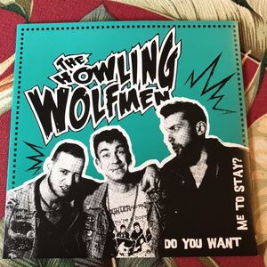 HOWLING WOLFMEN 7inch DO YOU WANT ME TO STAY サイコビリー ロカビリー