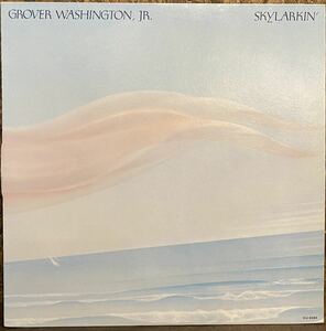 【JPN盤/Jazz-Funk/ライナー付/LP】Grover Washington, Jr. Skylarkin' / 試聴検品済