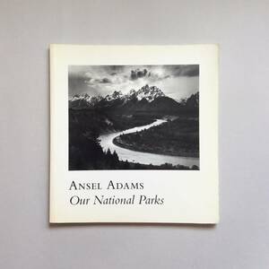 Our National Parks / Ansel Adams（アンセル・アダムス）