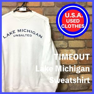 ME11-628★USA古着★正規品★【Time Out】Lake Michigan Unsalted 裏起毛 スウェットシャツ トレーナー【メンズ M程度】白 ミシガン湖 無塩