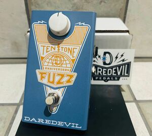 Daredevil Pedals／Ten Tone Anniversary Fuzz
